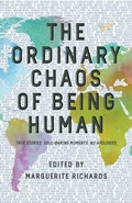 Cover: The Ordinary Chaos of Being Human - Leave It Better Books