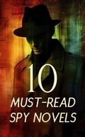 Cover: 10 Must-Read Spy Novels - e-artnow