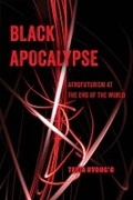Cover: Black Apocalypse - University of California Press