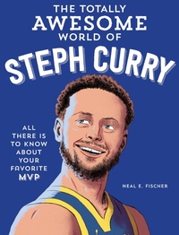 Abbildung von: The Totally Awesome World of Steph Curry - becker&mayer! kids