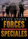 Cover: Forces Speciales : Histories Heroiques Du Monde Entier - Steve Stone