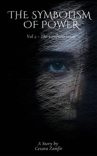 Enlarge image Cover: The Confrontation (The Symbolism of Power, #2) - Cezara Zamfir