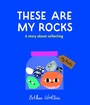 Cover: These Are My Rocks - Frances Lincoln Children's Books