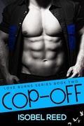 Cover: Cop-Off (Love Burns Series, #2) - Inkspell Publishing