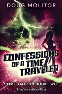 Enlarge image Cover: Confessions of a Time Traveler (Time Amazon, #2) - The Altadena Press