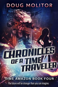 Enlarge image Cover: Chronicles of a Time Traveler (Time Amazon, #4) - The Altadena Press