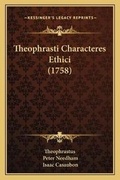 Cover: Theophrasti Characteres Ethici (1758) - Kessinger Publishing