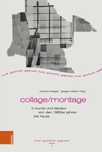 Abbildung von: Collage/Montage in Kunst und Literatur von den 1960er Jahren bis heute - Böhlau