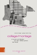 Cover: Collage/Montage in Kunst und Literatur von den 1960er Jahren bis heute - B&ouml;hlau