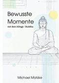 Cover: Bewusste Momente - Michayoga & Buch
