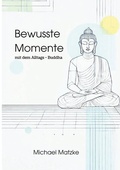 Cover: Bewusste Momente - Michayoga & Buch