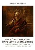 Bild: Der K&ouml;nig von Rom:  Napoleons Verm&auml;chtnis - tredition