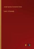 Cover: Luck. A Comedy - Outlook Verlag
