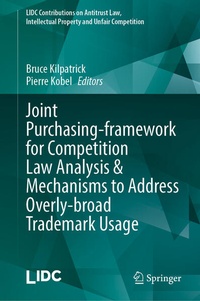 Enlarge image Cover: Joint Purchasing-framework for Competition Law Analysis & Mechanisms to Address Overly-broad Trademark Usage - Springer