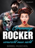 Cover: Grimmige Rocker verarscht man nicht. Rockerroman - Romance Verlag