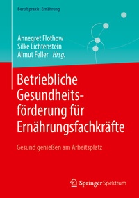 Abbildung von: Betriebliche Gesundheitsförderung für Ernährungsfachkräfte - Springer Spektrum