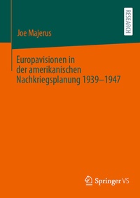 Abbildung von: Europavisionen in der amerikanischen Nachkriegsplanung 1939-1947 - Springer VS