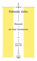 Cover: Gelbwei&szlig;e Lieder - BoD - Books on Demand