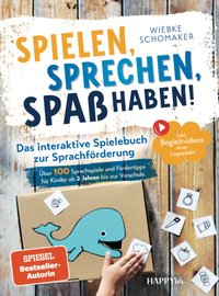 Abbildung von: Spielen, Sprechen, Spaß haben! Das interaktive Spielebuch zur Sprachförderung - HappyWu Verlag