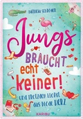 Cover: Jungs braucht echt keiner! (Band 2) ... und trotzdem klopft das bl&ouml;de Herz - KARIBU
