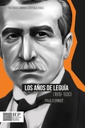 Cover: Los a&ntilde;os de Legu&iacute;a (1919-1930) - Instituto de Estudios Peruanos