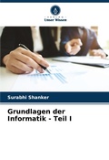 Cover: Grundlagen der Informatik - Teil I - Verlag Unser Wissen