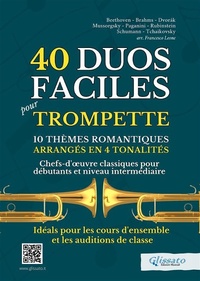 Abbildung von: 40 Duos Faciles pour Trompette - 10 Thèmes Romantiques Arrangés en 4 Tonalités - Glissato Edizioni Musicali