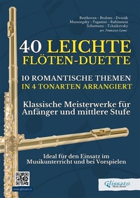 Abbildung von: 40 Leichte Flöten-Duette / 10 Romantische Themen in 4 Tonarten Arrangiert - Glissato Edizioni Musicali