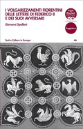 Cover: I volgarizzamenti fiorentini delle lettere di Federico II e dei suoi avversari - Pacini Editore