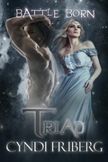 Cover: Triad (Battle Born, #9) - Cyndi Friberg