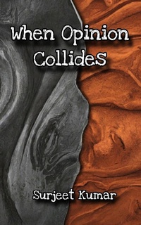 Enlarge image Cover: When Opinion Collides - Surjeet Kumar
