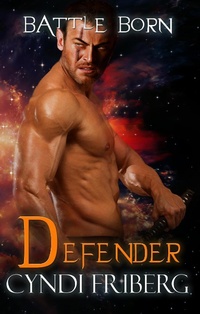 Enlarge image Cover: Defender (Battle Born, #4) - Cyndi Friberg