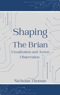 Cover: Shaping The Brain - Nicholas Thomas