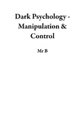 Cover: Dark Psychology - Manipulation & Control - Mr B