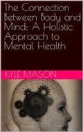 Cover: The connection between body and mind. - Kyle Mason