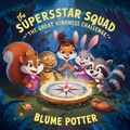 Cover: The Superstar Squad: The Great Kindness Challenge - The Children Book Hub