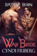 Cover: War Bride (Battle Born, #7) - Cyndi Friberg