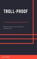 Cover: Troll-Proof: Mastering the Art of Online Interaction - Asit Saha
