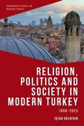 Cover: Religion, Politics and Society in Modern Turkey - Edinburgh University Press