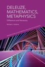Cover: Deleuze, Mathematics, Metaphysics - Edinburgh University Press
