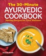 Cover: The 30-Minute Ayurvedic Cookbook - Callisto