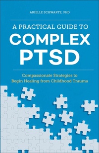 Enlarge image Cover: A Practical Guide to Complex PTSD - Callisto