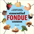 Cover: Essential Fondue Cookbook - Callisto
