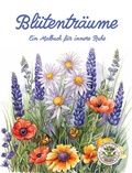 Cover: Bl&uuml;tentr&auml;ume - Ein Malbuch f&uuml;r innere Ruhe - Papierfresserchens MTM-Verlag