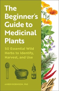 Abbildung von: The Beginner's Guide to Medicinal Plants - Callisto