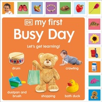 Enlarge image Cover: My First Busy Day - DK Children