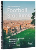 Cover: The World Atlas Football Stadiums - Universe Publishing