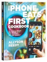 Abbildung von: The Phone Eats First Cookbook - Rizzoli International Publications