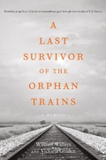 Cover: A Last Survivor of the Orphan Trains, A Memoir - OrphanBooksinUkiah