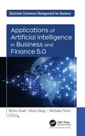 Cover: Applications of Artificial Intelligence in Business and Finance 5.0 - Apple Academic Press Inc.